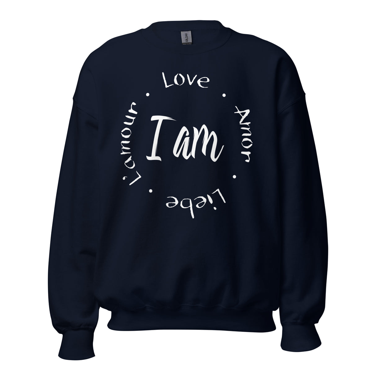 I Am Love Unisex Sweatshirt