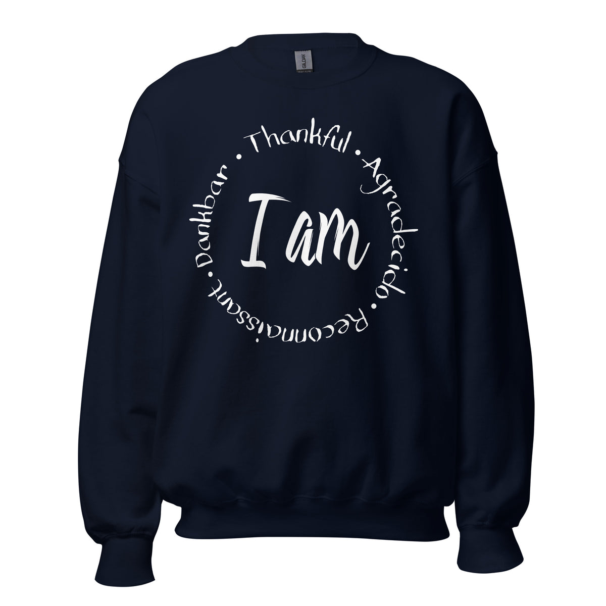 I Am Thankful Unisex Sweatshirt