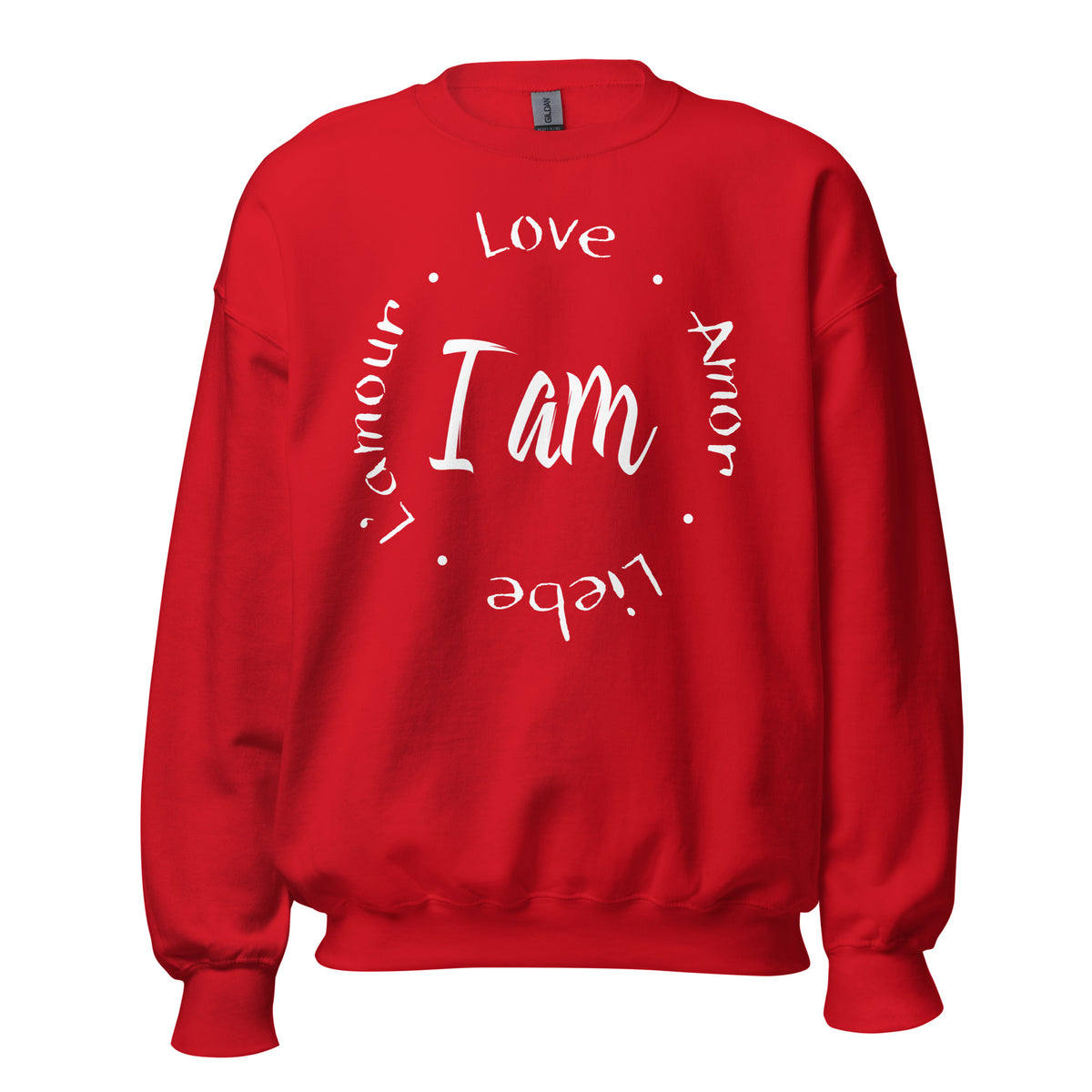 I Am Love Unisex Sweatshirt