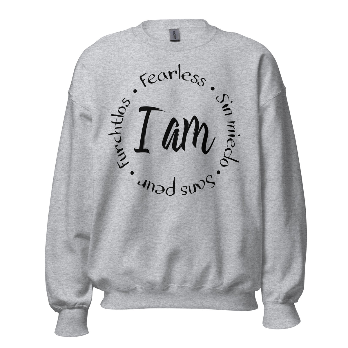 I Am Fearless Unisex Sweatshirt