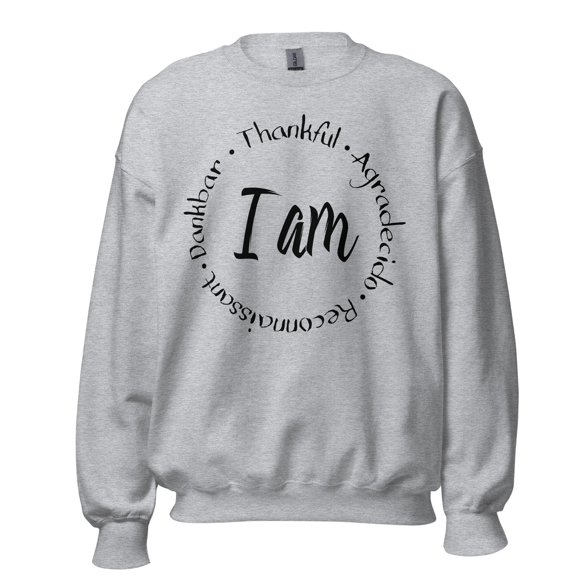 I Am Thankful Unisex Sweatshirt