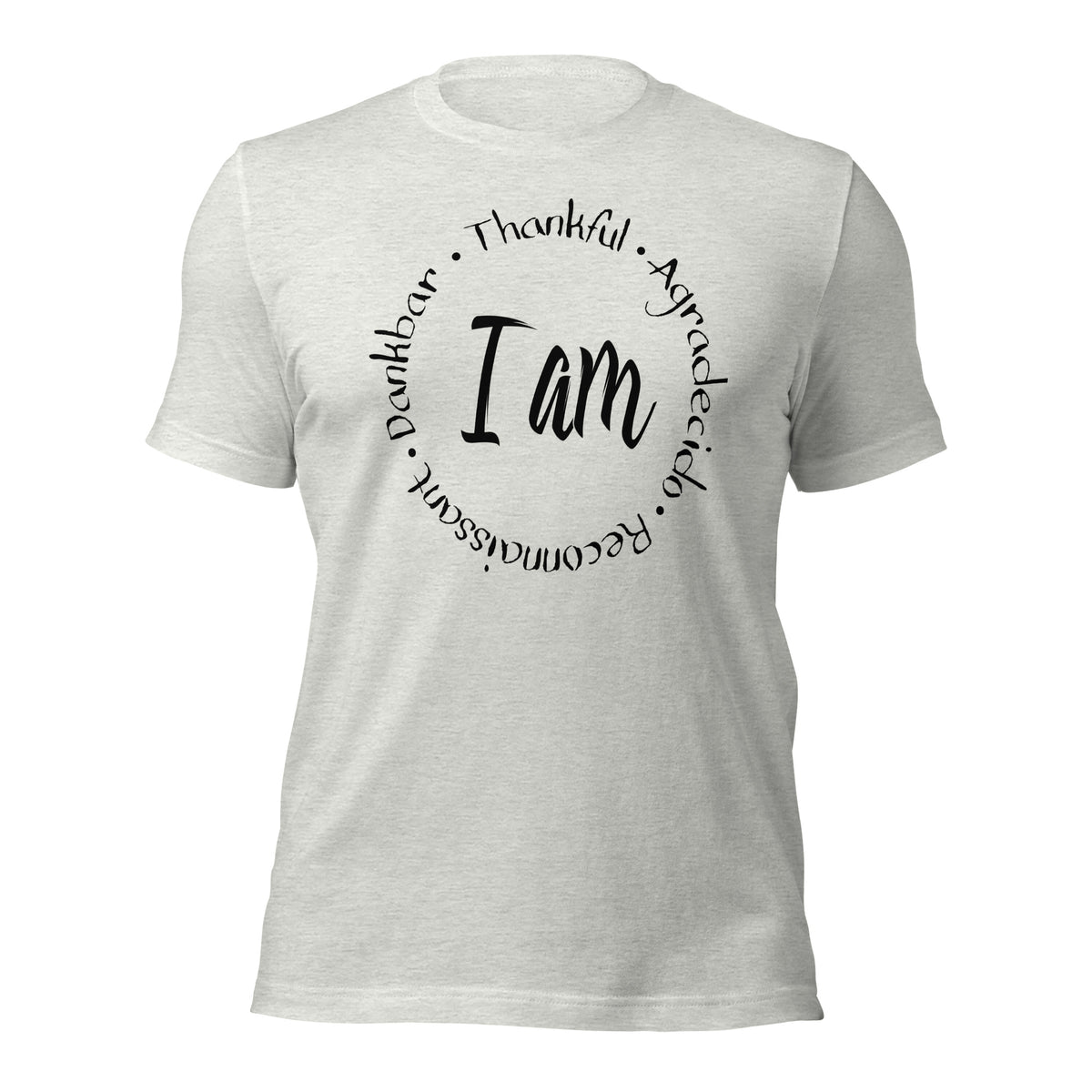 I Am Thankful Unisex T-Shirt