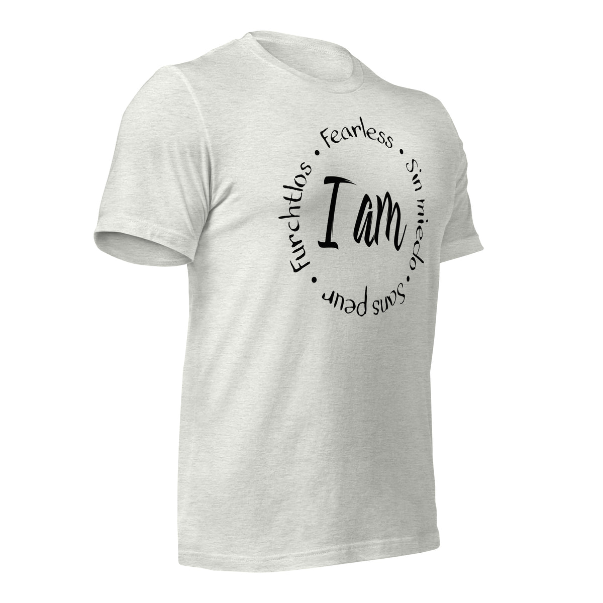 I Am Fearless Unisex T-Shirt