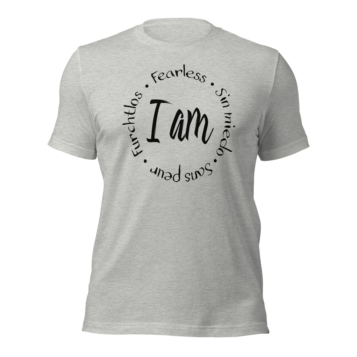 I Am Fearless Unisex T-Shirt