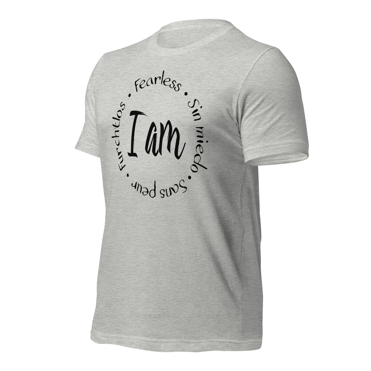 I Am Fearless Unisex T-Shirt