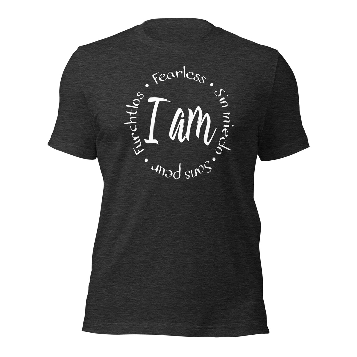 I Am Fearless Unisex T-Shirt