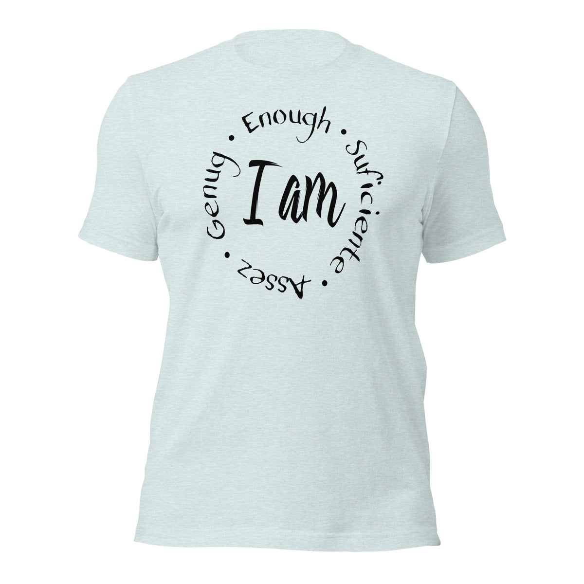 I Am Enough Unisex T-Shirt