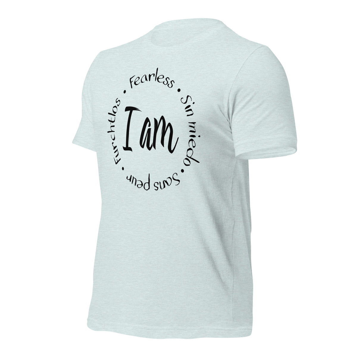 I Am Fearless Unisex T-Shirt