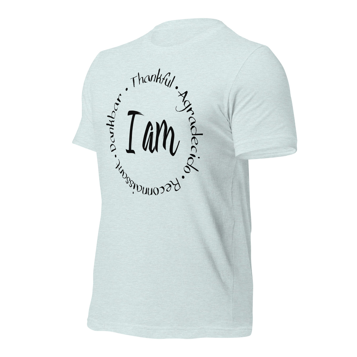 I Am Thankful Unisex T-Shirt