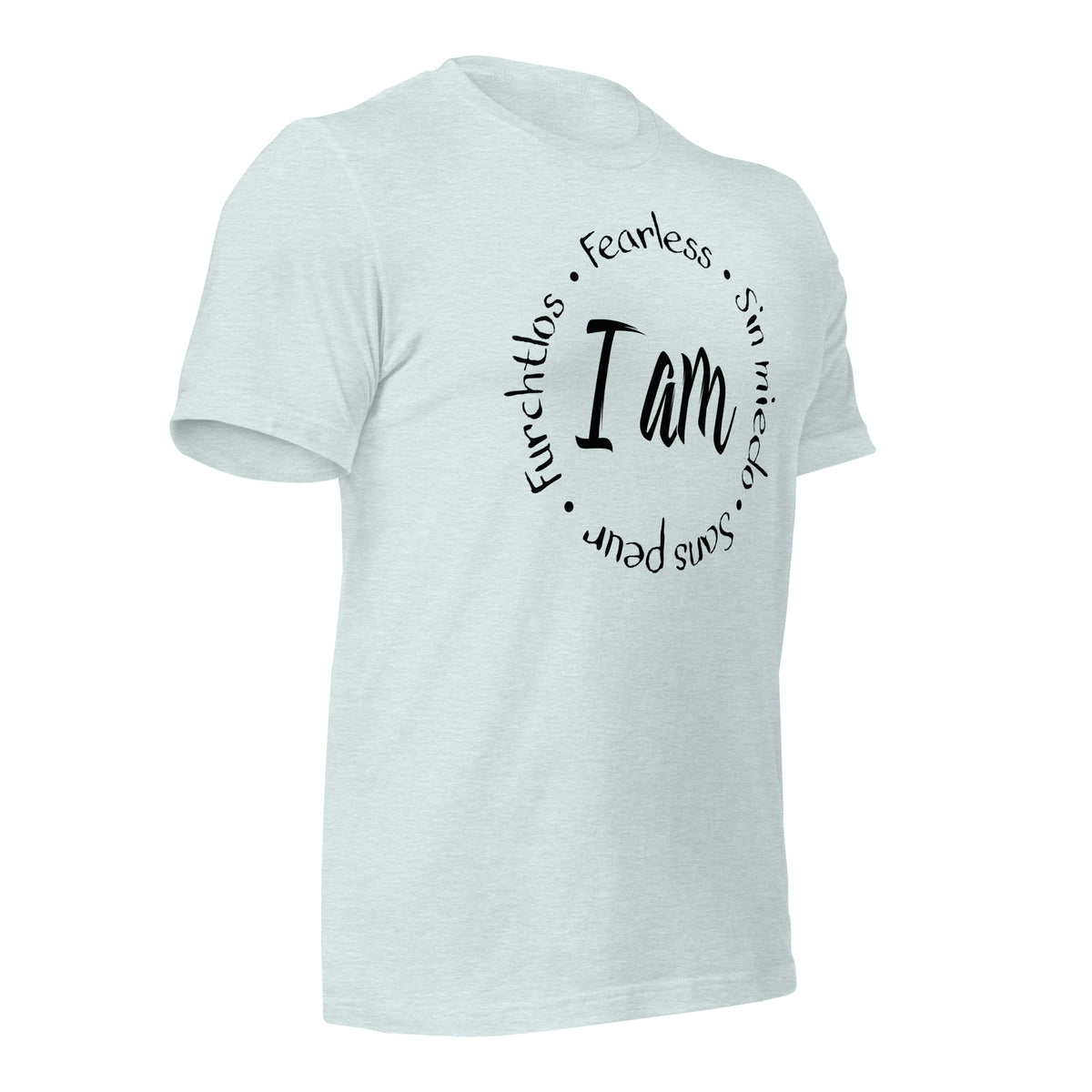 I Am Fearless Unisex T-Shirt