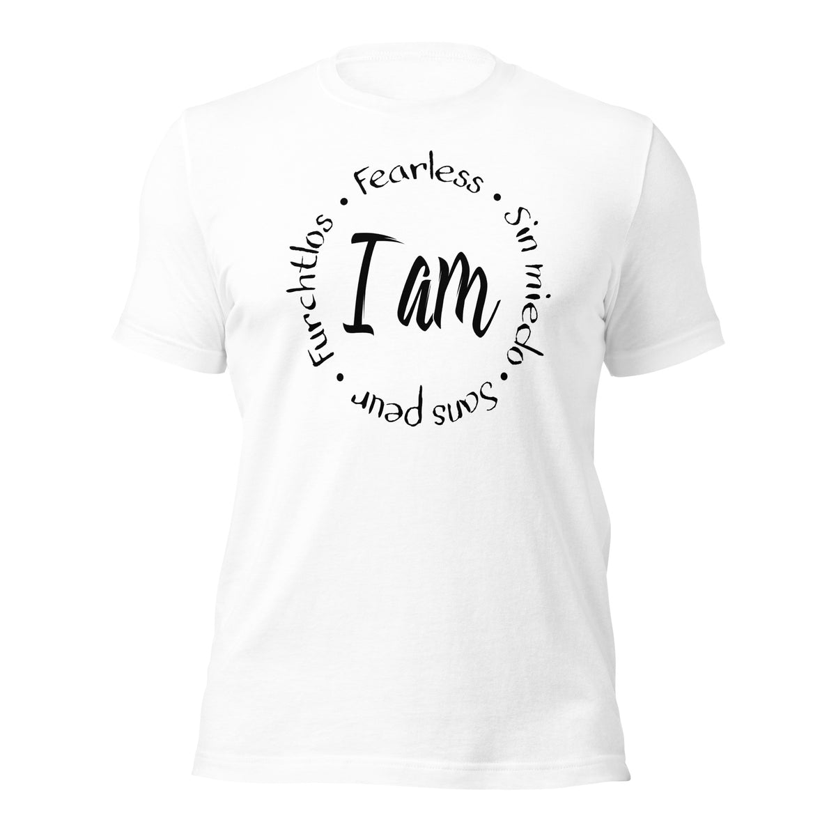 I Am Fearless Unisex T-Shirt