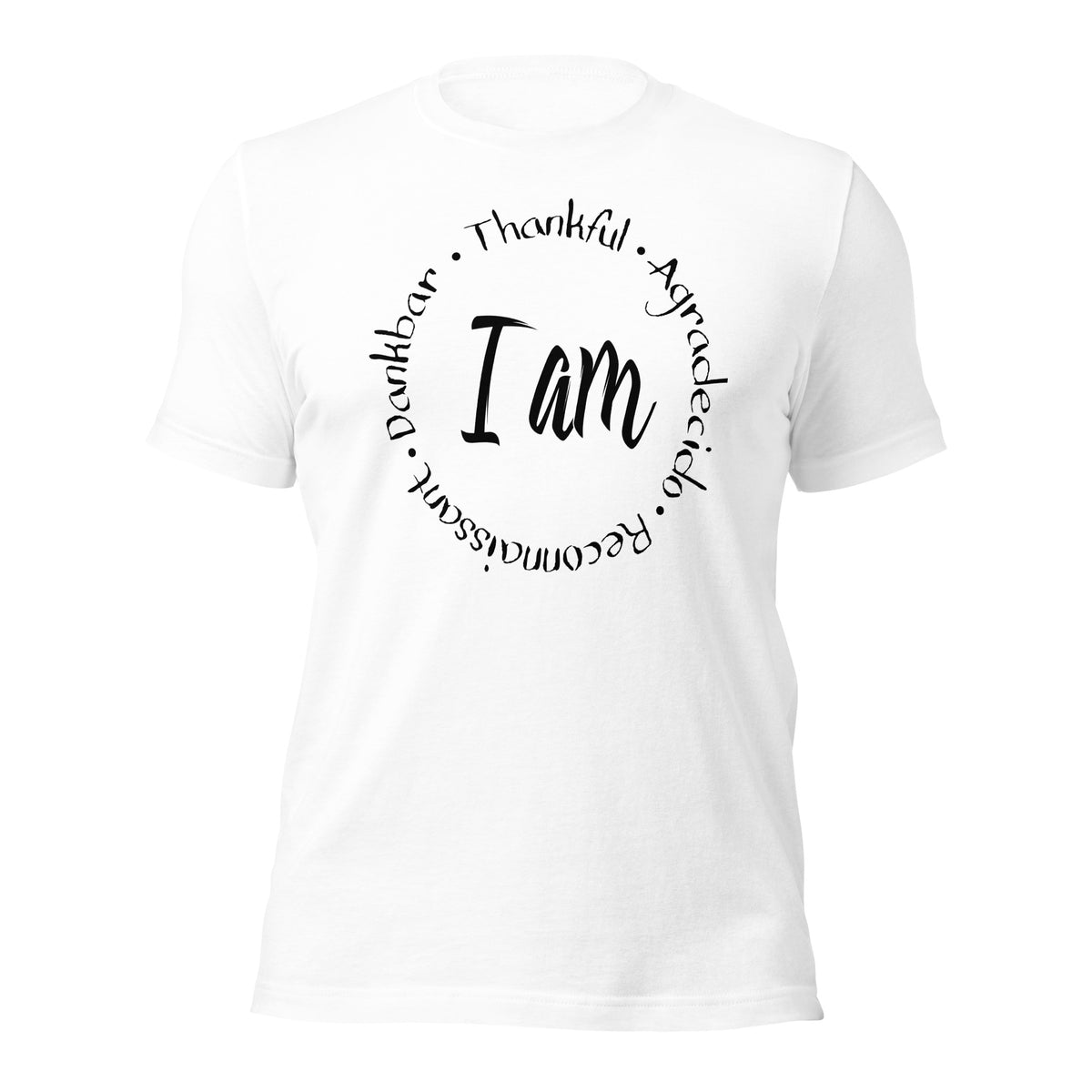 I Am Thankful Unisex T-Shirt